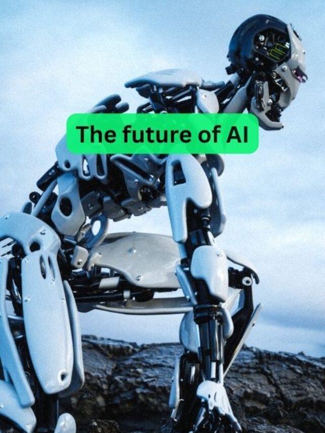 The future of AI