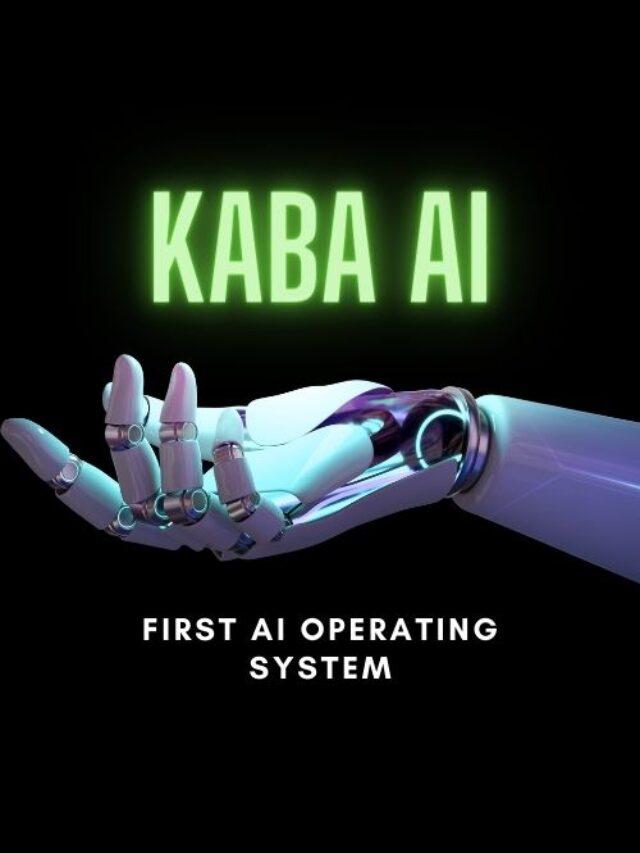 kaba ai first ai operating system