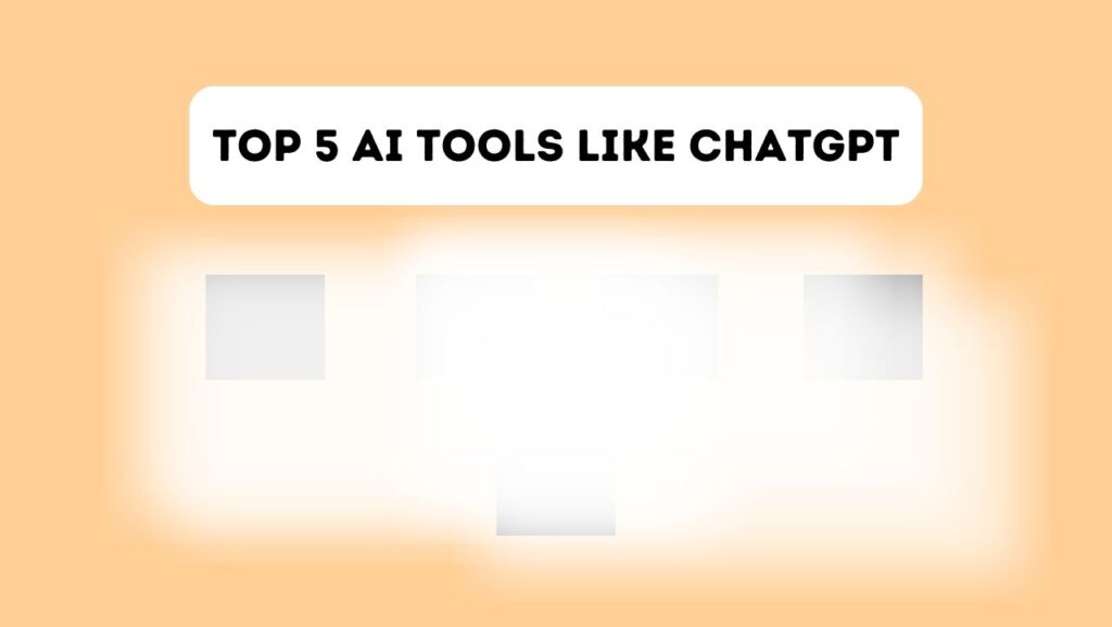 top 5 ai tools like chatgpt